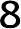 8
